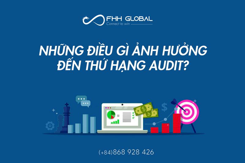 Những điều gì ảnh hưởng đến thứ hạng audit?