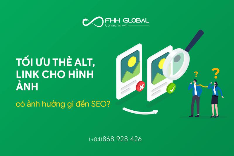 Tối ưu thẻ Alt cho hình ảnh, link cho hình ảnh có ảnh hưởng gì đến SEO?