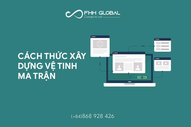 Cách thức xây dựng vệ tinh ma trận là như thế nào?