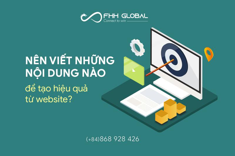 Doanh nghiệp nên viết những nội dung nào để tạo hiệu quả từ website?