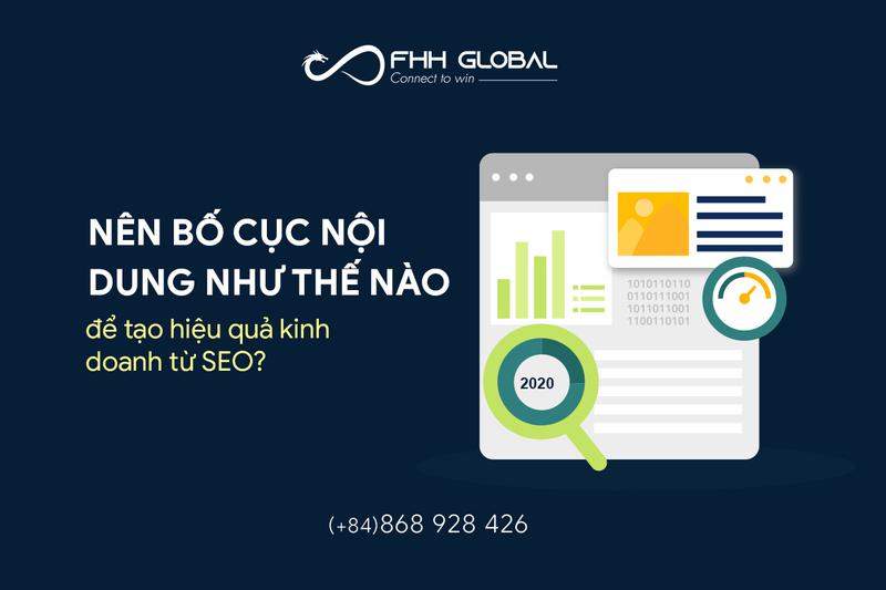 Nên bố cục nội dung như thế nào để tạo hiệu quả kinh doanh từ SEO 
