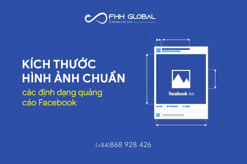 Các thông số kích thước hình ảnh chuẩn cho các định dạng quảng cáo Facebook