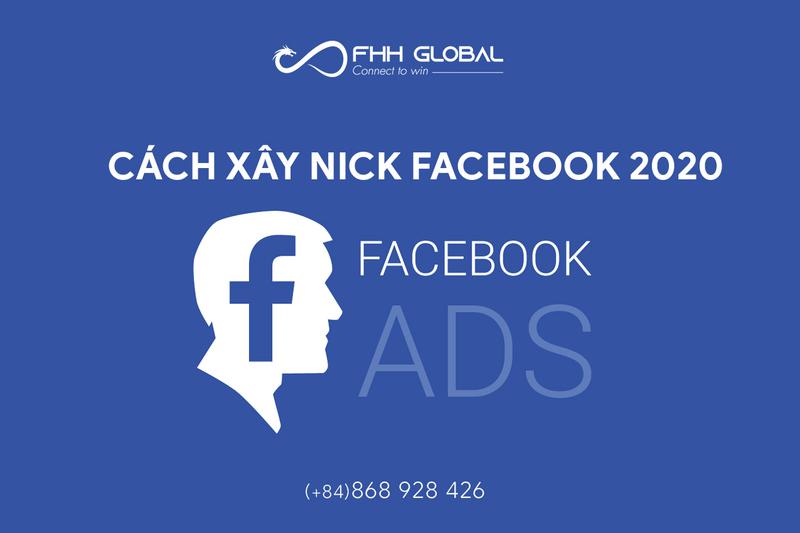 Cách xây nick Facebook 2020